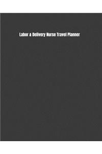 Labor & Delivery Nurse Travel Planner