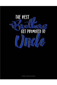 The Best Brother Get Promoted To Uncle