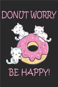 Donut Worry Be Happy!