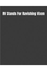 RV Stands For Ravishing Vixen