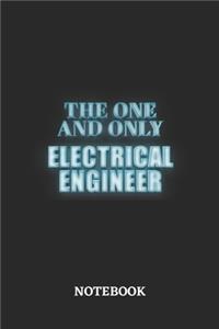 The One And Only Electrical Engineer Notebook
