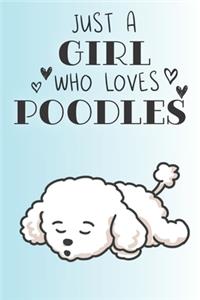 Just A Girl Who Loves Poodles