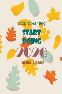 Stop Dreaming Start Doing 2020
