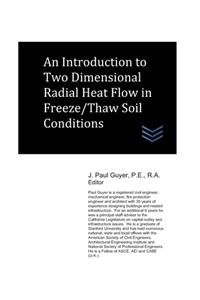 An Introduction to Two Dimensional Radial Heat Flow in Freeze/Thaw Soil Conditions