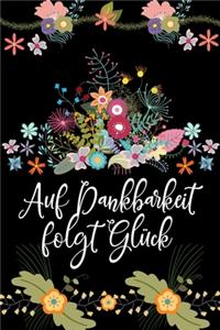 Auf Dankbarkeit folgt Glück
