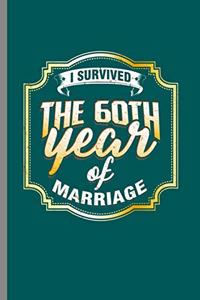 I survive the 60th year of marriage