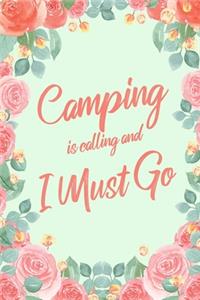 Camping Is Calling And I Must Go