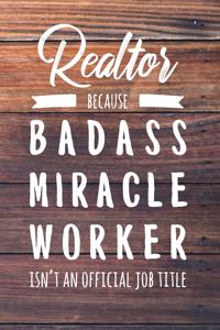 Realtor Because Badass Miracle Worker Isn't an Official Job Title