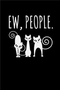 Ew, People
