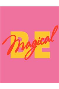 Be magical (Journal, Notebook, Diary)