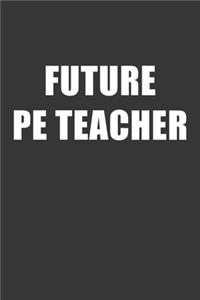 Future Pe Teacher Notebook