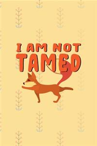 I Am Not Tamed