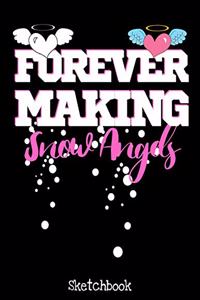 Forever Making Snow Angels Sketchbook