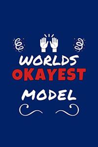 Worlds Okayest Model