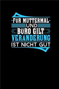 Für Muttermal Und Büro Gilt Veränderung Ist Nicht Gut