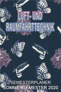 Luft- und Raumfahrttechnik Semesterplaner - Sommersemester 2020