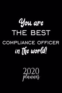 You Are The Best Compliance Officer In The World! 2020 Planner