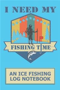 I Need My Fishing Time