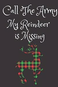 Call The Army My Reindeer Is Missing