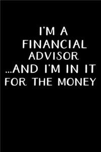 I'm a Financial Advisor...and I'm in It for the Money