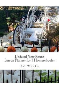 Undated Year-Round Lesson Planner for 1 Homeschooler