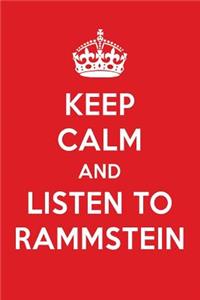 Keep Calm and Listen to Rammstein: Rammstein Designer Notebook