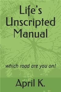 Life's Unscripted Manual