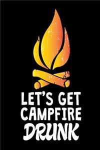 Let's Get Campfire Drunk