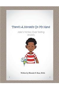 There's A Horsefly On My Hand