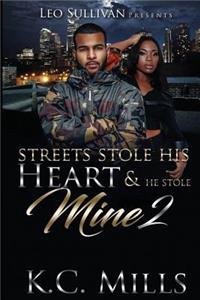 Streets Stole His Heart & He Stole Mine 2