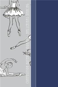 Composition Notebook Journal - Ballerinas Dancing