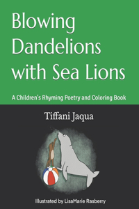 Blowing Dandelions with Sea Lions