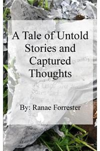 Tale of Untold Stories and Captured Thoughts