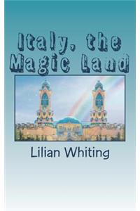 Italy, the Magic Land
