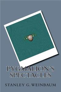 Pygmalion's Spectacles