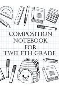 Composition Notebook For Twelfth Grade
