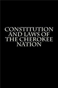 Constitution and Laws of the Cherokee Nation