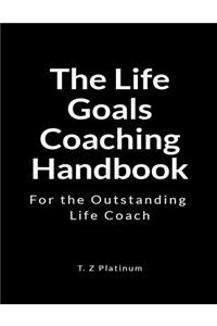 The Life Goals Coaching Handbook