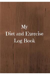 My Diet and Exercise Log Book