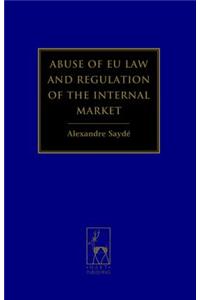 Abuse of EU Law and Regulation of the Internal Market