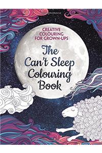 The Can't Sleep Colouring Book: Creative Colouring for Grown-ups