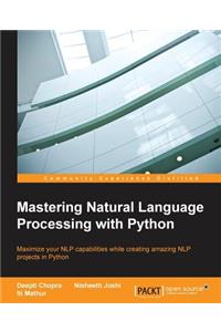 Mastering Natural Language Processing with Python