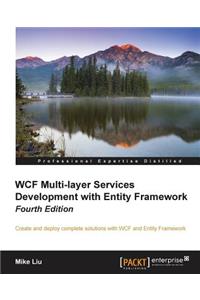 WCF Multi-Layer Services Development with Entity Framework, 4th Edition