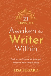 21 Days to Awaken the Writer Within