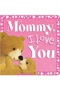 Mommy, I Love You