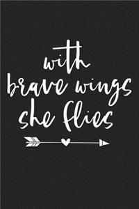 With Brave Wings She Flies