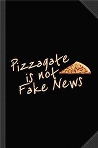 Pizzagate Is Not Fake News Journal Notebook
