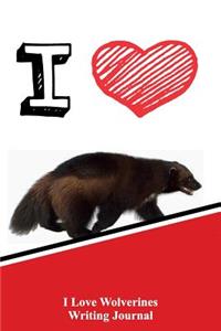 I Love Wolverines Writing Journal