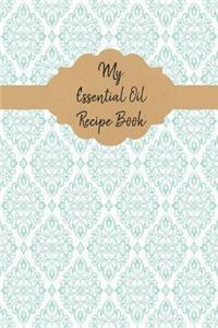 My Essential Oil Recipe Book