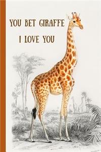 You Bet Giraffe I Love You